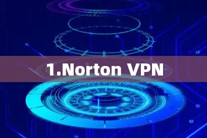1.Norton VPN